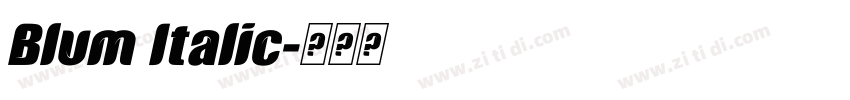 Blum Italic字体转换 Blum Italic字体转换